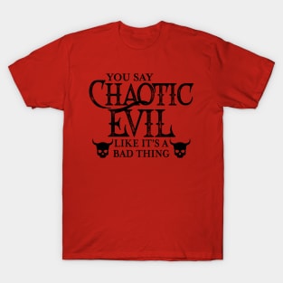 Chaotic Evil T-Shirt